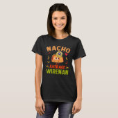 Nacho Average Wireman  Taco Electrician Cinco de M T-Shirt (Vorne ganz)