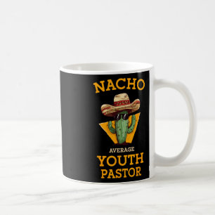 Nacho Average Youth Pastor Church Leader Mexican P Kaffeetasse