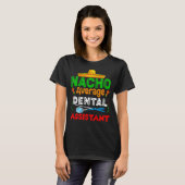 Nacho Average Zahnassistent Familie Matching Cin T-Shirt (Vorne ganz)