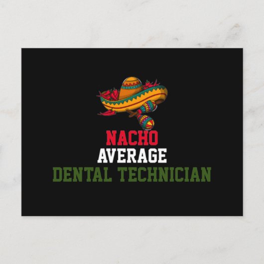 Nacho Average Zahntechniker Postkarte (Vorderseite)
