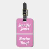 Nacho Bag Funny Pink Achtung Gepäckanhänger (Vorderseite vertikal)