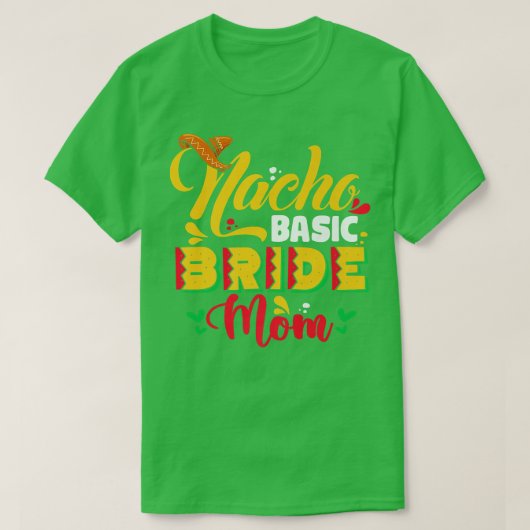 Nacho Basic Bride Mama T-Shirt (Design vorne)