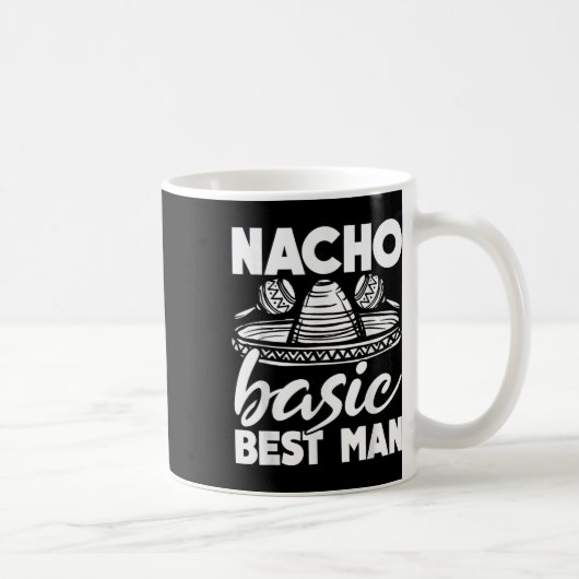 Nacho Basic Trauzeuge Wedding Funny Bachelor Party Kaffeetasse (Rechts)
