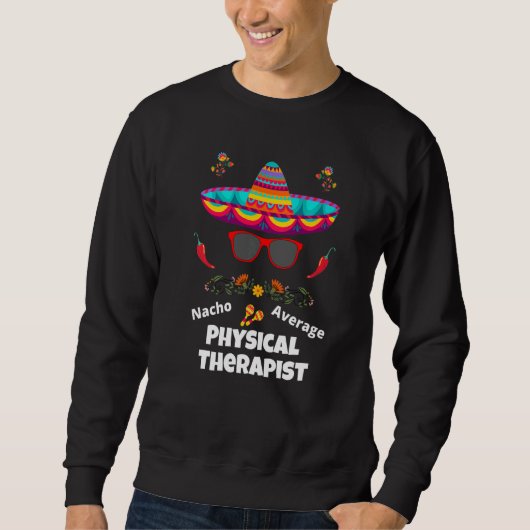 Nacho Dein durchschnittlicher Physiotherapeut  Sar Sweatshirt (Vorderseite)