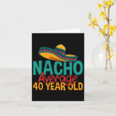 Nacho Durchschnitt 40 Jahre alt Cinco De Mayo 40.  Karte (Gelbe Blume)