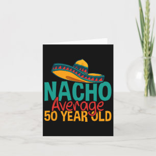 Nacho Durchschnitt 50 Jahre alt Cinco De Mayo 50. Karte