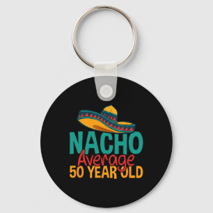 Nacho Durchschnitt 50 Jahre alt Cinco De Mayo 50.  Schlüsselanhänger