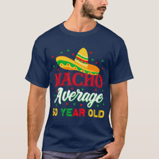 Nacho Durchschnitt 50 Jahre alt Cinco De Mayo 50.  T-Shirt