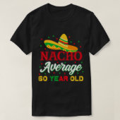 Nacho Durchschnitt 60 Jahre alt Cinco De Mayo 60.  T-Shirt (Design vorne)