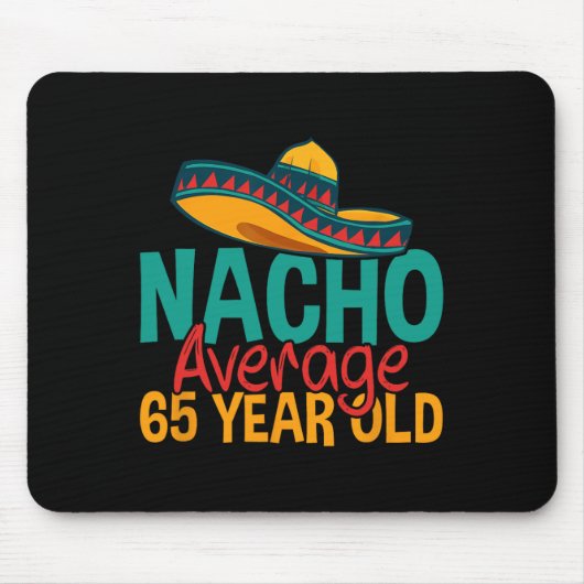Nacho Durchschnitt 65 Jahre alt Cinco De Mayo 65. Mousepad (Vorne)