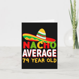 Nacho Durchschnitt 79 Jahre alt Cinco De Mayo 79. Karte