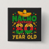 Nacho Durchschnitt 80 Jahre alt Cinco de Mayo Plat Button (Vorderseite)