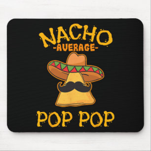 Nacho Durchschnitt Pop Pop Mexikanisches Gericht G Mousepad