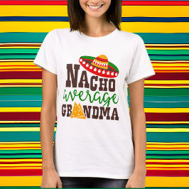Nacho-Durchschnitt T-Shirt