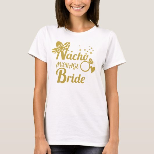 Nacho-durchschnittliche Braut T-Shirt (Vorderseite)