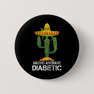 Nacho Durchschnittliche Diabetiker Diabetes-Bewuss Button