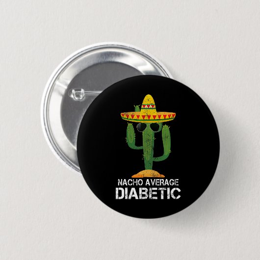 Nacho Durchschnittliche Diabetiker Diabetes-Bewuss Button (Vorne & Hinten)