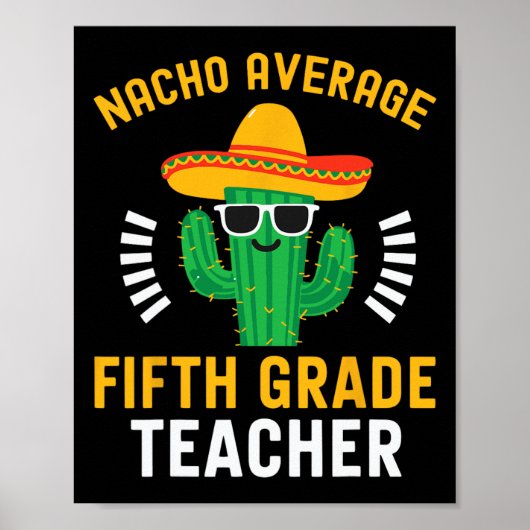 Nacho Durchschnittliche Fünfte Klasse Lehrer Mexic Poster (Vorne)