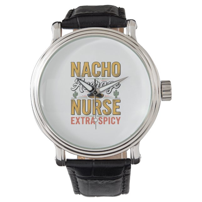 Nacho Durchschnittliche Krankenschwester Extra Sch Armbanduhr (Vorderseite)