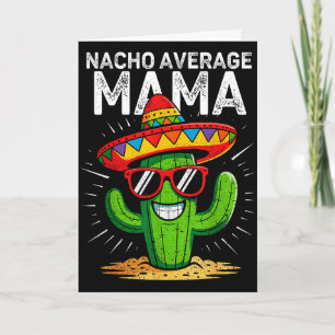 Nacho durchschnittliche Mama lustig Cinco de Mayo Karte