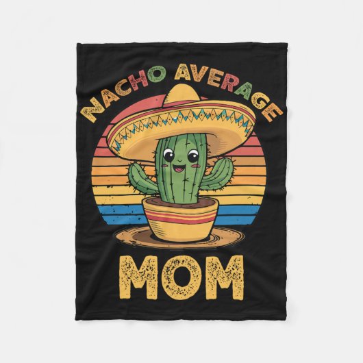 Nacho Durchschnittliche Mama Matching Mexican Cinc Fleecedecke (Vorderseite)