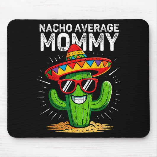 Nacho durchschnittliche Mummy lustige Cinco de May Mousepad (Vorne)