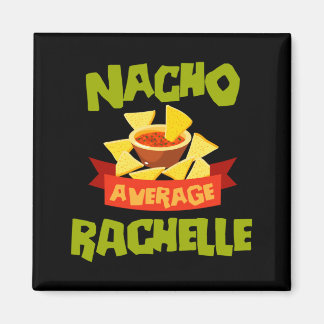 Nacho Durchschnittliche Rachelle Lustiger Geburtst Magnet