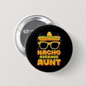Nacho Durchschnittliche Tante Cinco De Mayo Matchi Button (Vorne & Hinten)