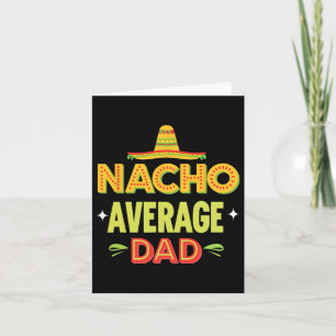 Nacho Durchschnittliche Vater Mexikanischer Taco S Karte