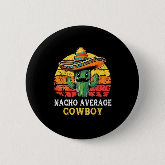 Nacho durchschnittlicher Cowboy Nacho Cowboy Wortw Button (Vorderseite)