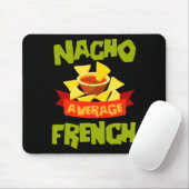 Nacho durchschnittlicher französischer lustiger Ge Mousepad (Mit Mouse)