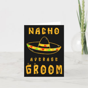 Nacho Durchschnittlicher Groom, Brautgrommer Hochz Karte