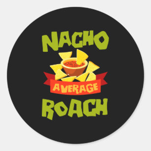 Nacho durchschnittlicher Kakerlake lustiger Geburt Runder Aufkleber