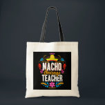 nacho durchschnittlicher Lehrer cinco de mayo mexi Tragetasche<br><div class="desc">nacho durchschnittlicher Lehrer cinco de mayo mexican Matching familyGift. Perfektes Geschenk für Ihren Vater,  Mama,  Papa,  Männer,  Frauen,  Freunde und Familienmitglieder am Erntedank Tag,  Weihnachten,  Muttertag,  Vatertag,  4. Juli,  1776 Unabhängiger Tag,  Veteranen Tag,  Halloween,  Patrick's Day</div>