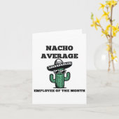Nacho durchschnittlicher Mitarbeiter des Monats me Karte (Gelbe Blume)