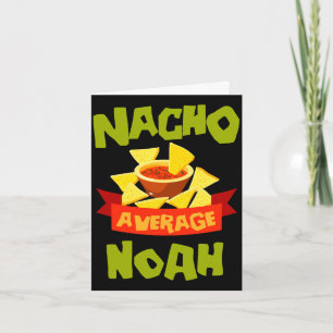 Nacho durchschnittlicher Noah lustiger Geburtstags Karte