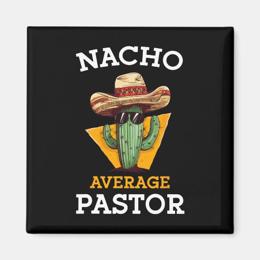 Nacho Durchschnittlicher Pastor Prediger Religiöse Magnet (Vorne)