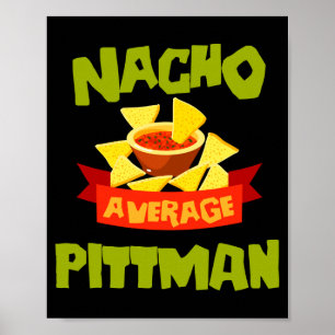 Nacho durchschnittlicher Pittman lustiger Geburtst Poster