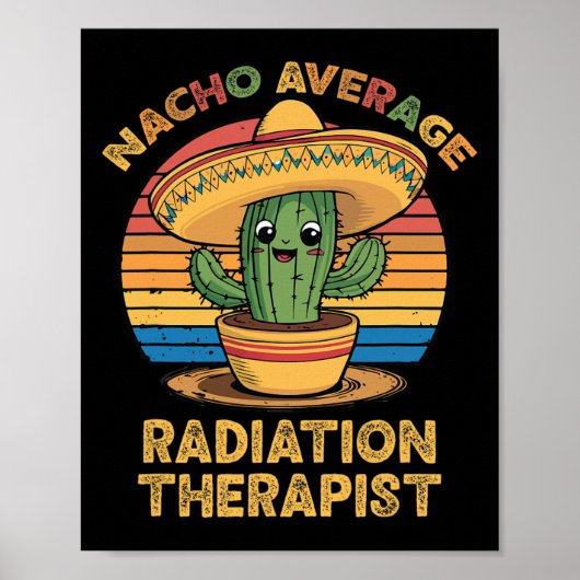 Nacho durchschnittlicher Radiationstherapeut Mexic Poster (Vorne)