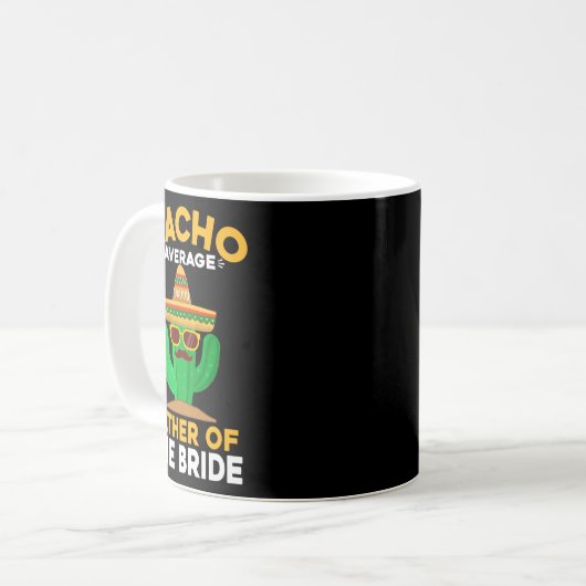 Nacho durchschnittlicher Vater der Bride Mexican C Kaffeetasse (Vorderseite Links)