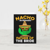 Nacho durchschnittlicher Vater der Bride Mexican C Karte (Gelbe Blume)