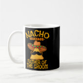 Nacho durchschnittlicher Vater der Groom Wedding C Kaffeetasse (Links)