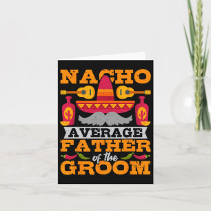 Nacho durchschnittlicher Vater von Groom Cinco de Karte