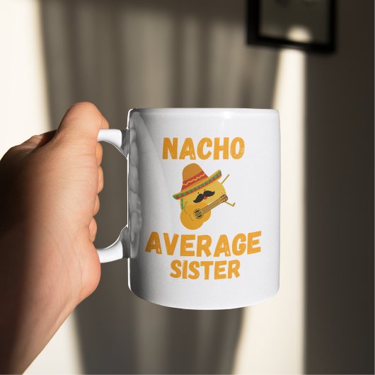 Nacho-Durchschnittsschwester, Kaffeemaschine Tasse