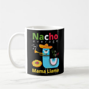 NACHO DURCHSCHNITTUNG MAMA LLAMA Cinco de mayo Kaffeetasse