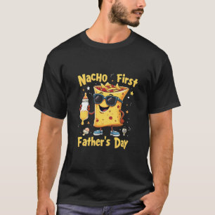 Nacho Erster Vatertag Cinco De Mayo Vater T-Shirt