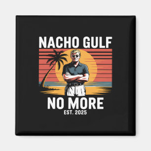 Nacho Golf Nicht Mehr Lustig Trump Urlaub 2025 USA Magnet