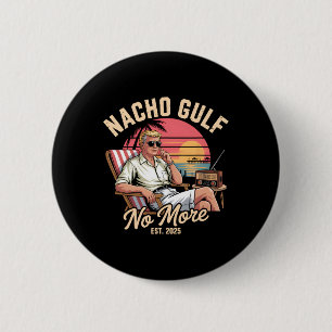 Nacho Golf Nicht Mehr Lustige Trump Ferien 2025 Button