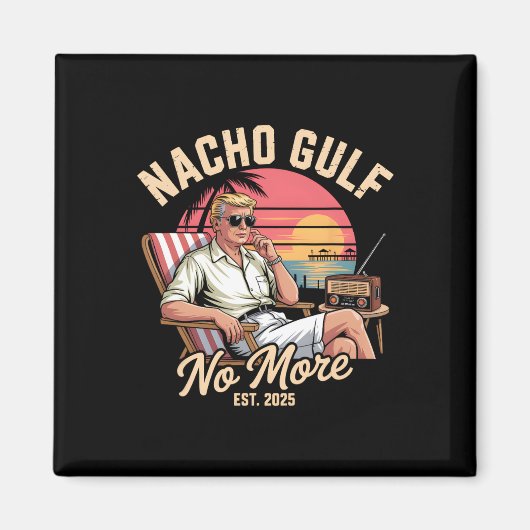 Nacho Golf Nicht Mehr Lustige Trump Ferien 2025 Magnet (Vorne)