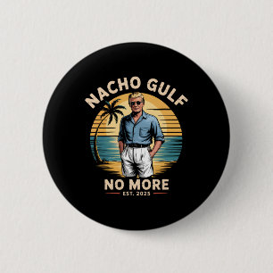 Nacho Golf Nicht Mehr Lustige Trump Ferien 2025 US Button
